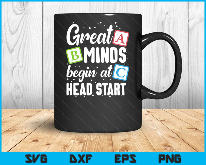 Great Minds Head Start Teacher Early Childhood Education SVG PNG Digital Printable Files
