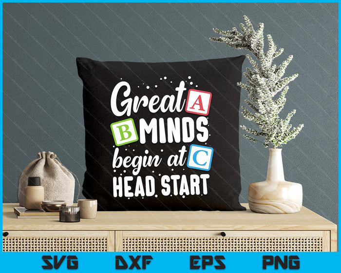Great Minds Head Start Teacher Early Childhood Education SVG PNG Digital Printable Files
