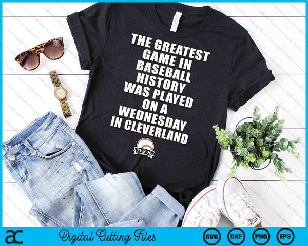 El mejor juego de béisbol fue un miércoles en Cleveland SVG PNG cortando archivos imprimibles - on a t-shirt