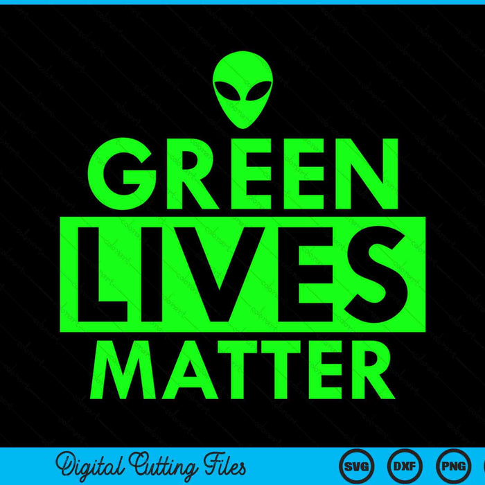 Green lives matter alien UFO SVG cut file