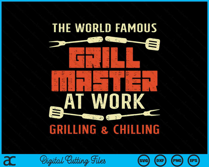 Grill Master At Work Grilling Chilling Funny Bbq Pitmaster SVG PNG Digital Cutting Files