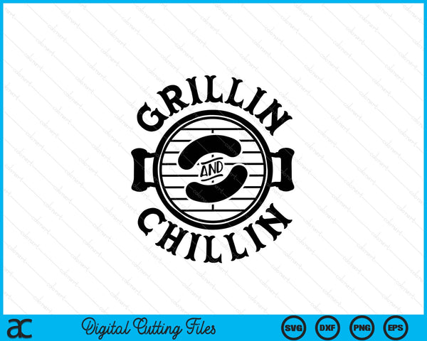 Grillin and chillin BBQ SVG cut file