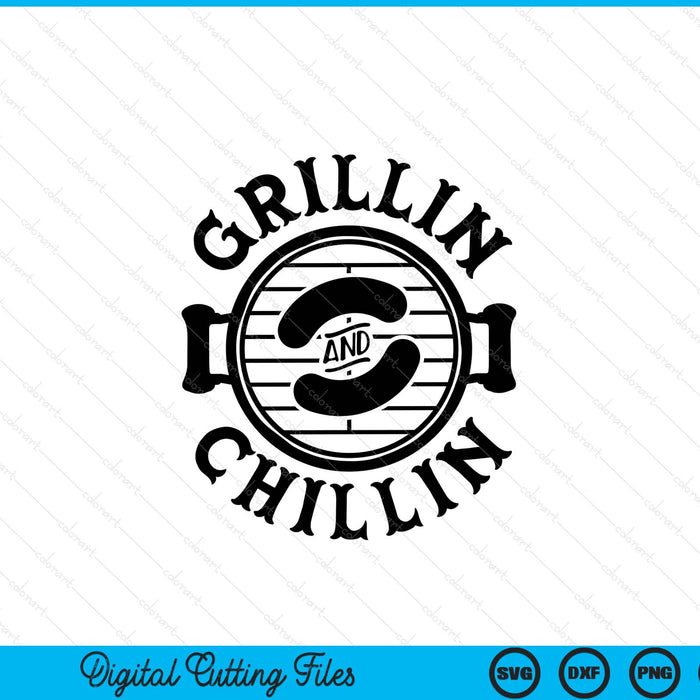 Grillin and chillin BBQ SVG cut file