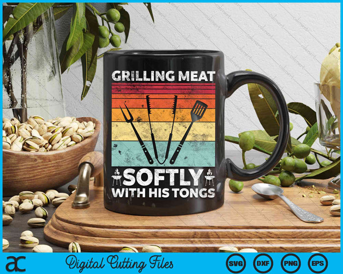 Grilling Meat Softly With His Tongs Funny Grilling BBQ Quote SVG PNG Digital Cutting Files