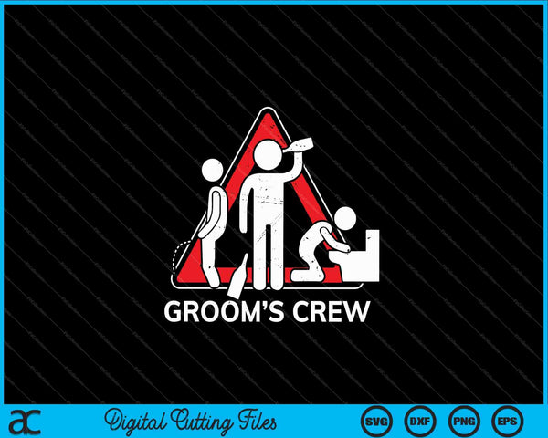 Groom's Crew Groomsmen Bachelor Party SVG PNG Digital Cutting Files