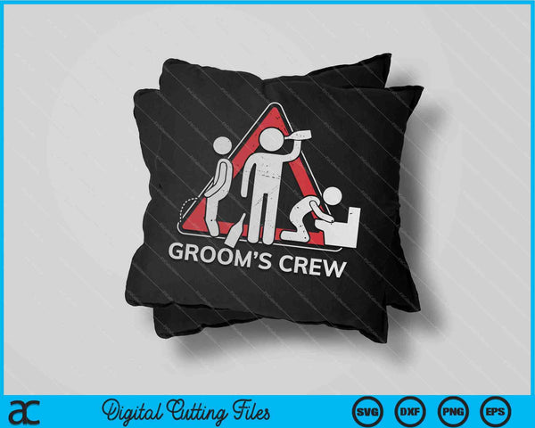 Groom's Crew Groomsmen Bachelor Party SVG PNG Digital Cutting Files