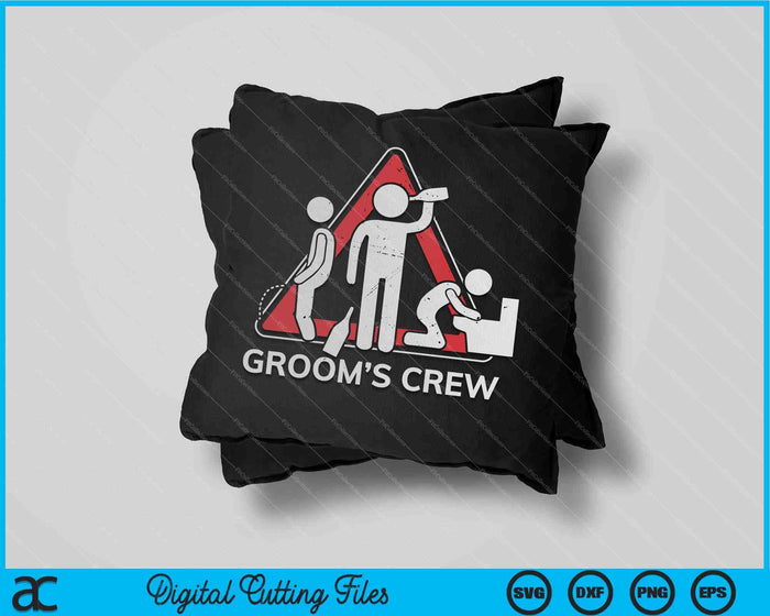 Groom's Crew Groomsmen Bachelor Party SVG PNG Digital Cutting Files