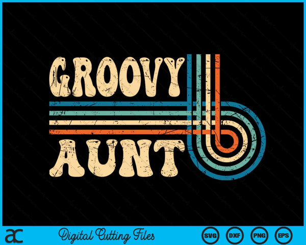 Groovy Aunt 70s Aesthetic Nostalgia 1970's Vintage Groovy SVG PNG Cutting Printable Files