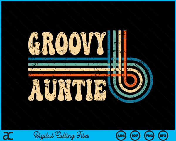 Groovy Auntie 70s Aesthetic Nostalgia 1970's Vintage Groovy SVG PNG Cutting Printable Files