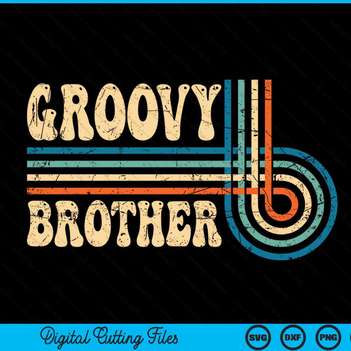 Groovy brother 70s aesthetic nostalgia 1970's vintage groovy SVG cut file