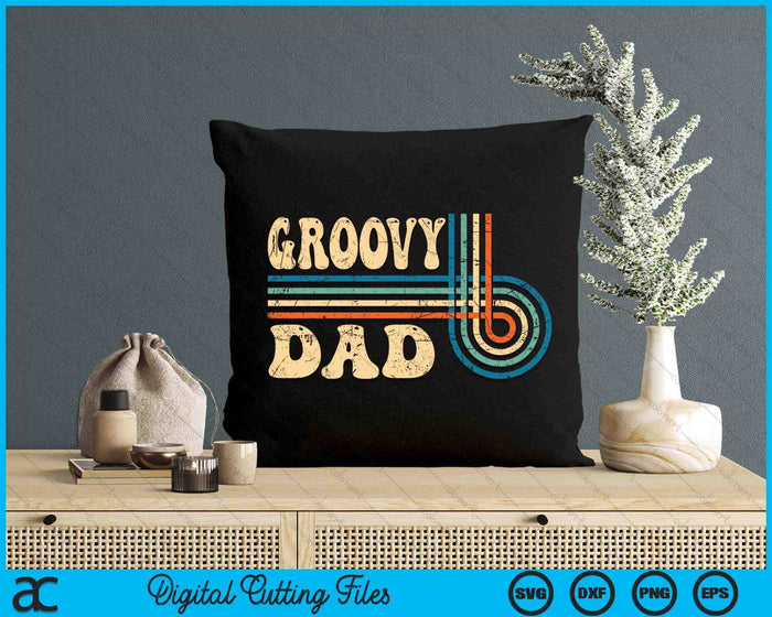 Groovy Dad 70s Aesthetic Nostalgia 1970's Vintage Groovy SVG PNG Cutting Printable Files