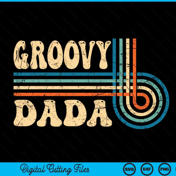 Groovy dada 70s aesthetic nostalgia 1970's vintage groovy SVG cut file