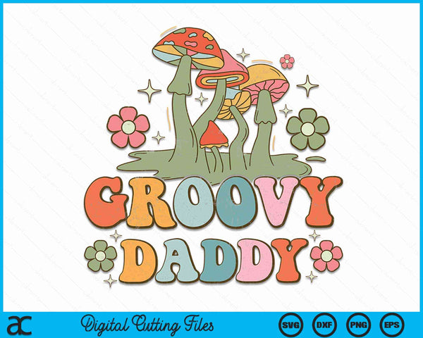 Groovy Daddy 70s Aesthetic Nostalgia 1970's Hippie Daddy Retro SVG PNG Digital Cutting Files