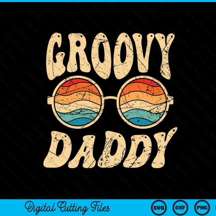 Groovy daddy 70s aesthetic nostalgia 1970's SVG cut file