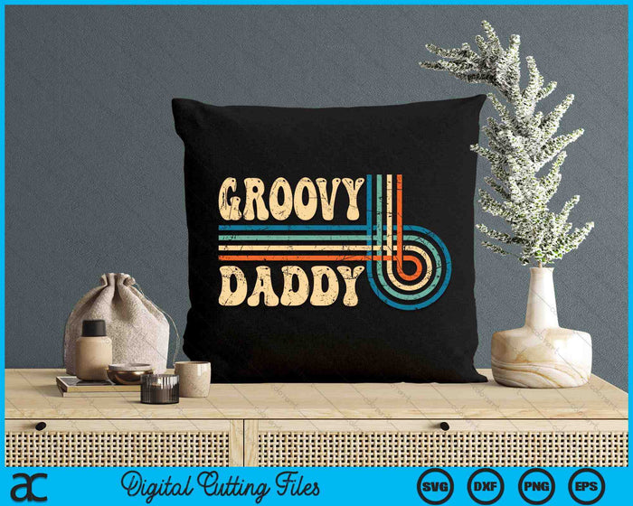 Groovy Daddy 70s Aesthetic Nostalgia 1970's Vintage Groovy SVG PNG Cutting Printable Files