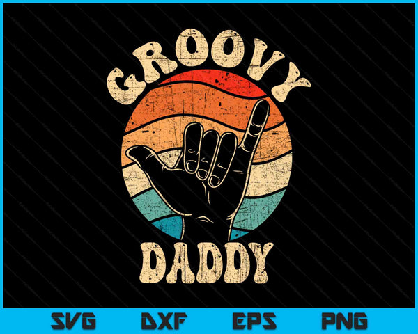 Groovy daddy 70s aesthetic nostalgia 1970's retro SVG cut file