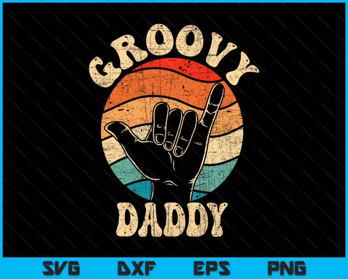 Groovy Daddy 70s Aesthetic Nostalgia 1970's Retro SVG PNG Digital Printable Files