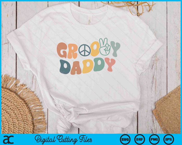 Groovy Daddy Groovy Vibes SVG PNG Digital Printable Files