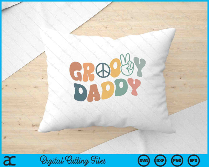 Groovy Daddy Groovy Vibes SVG PNG Digital Printable Files