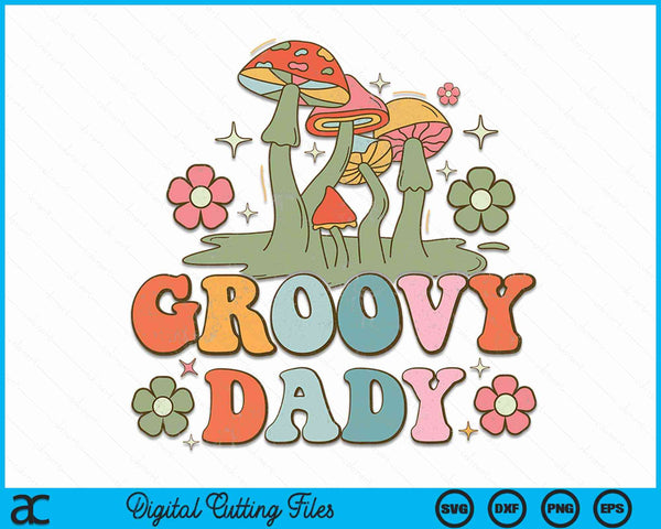 Groovy Dady 70s Aesthetic Nostalgia 1970's Hippie Dady Retro SVG PNG Digital Cutting Files