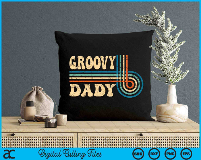 Groovy Dady 70s Aesthetic Nostalgia 1970's Vintage Groovy SVG PNG Cutting Printable Files