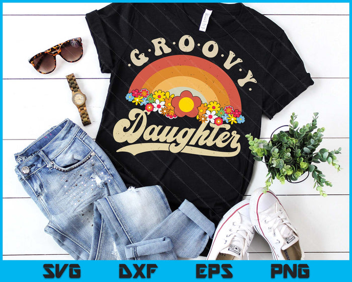 Groovy Daughter Retro Rainbow Colorful Flowers Design SVG PNG Digital Printable Files