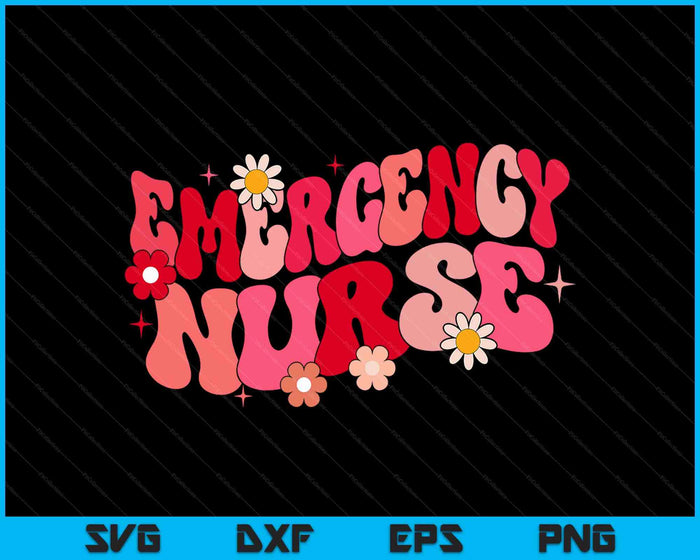 Groovy ER Nurse Emergency Nurse School Women Nursing Room SVG PNG Digital Printable Files