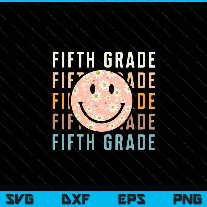 Groovy fifth grade smile face teachers back to school SVG PNG cut file for Cricut