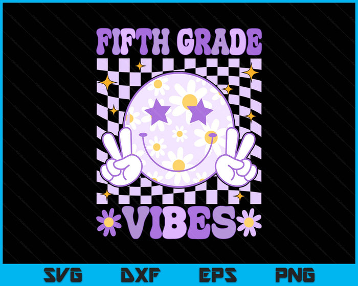 Groovy Fifth Grade Vibes Back to School 5th Grade Teacher SVG PNG Digital Printable Files