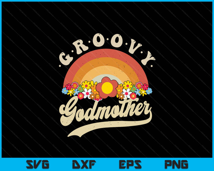 Groovy Godmother Retro Rainbow Colorful Flowers Design SVG PNG Digital Printable Files