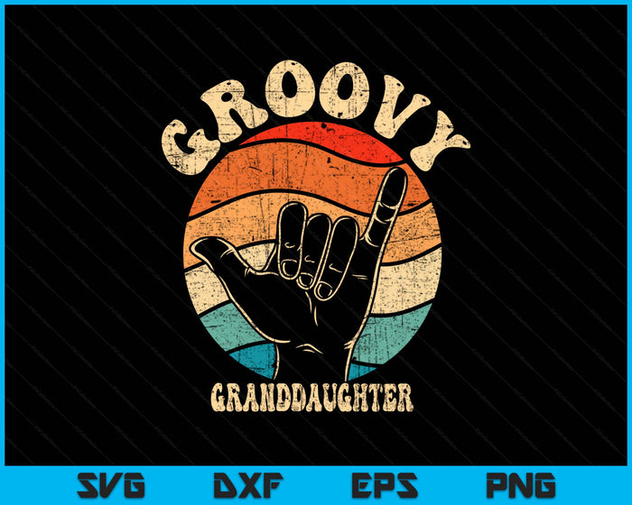 Groovy Granddaughter 70s Aesthetic Nostalgia 1970's Retro SVG PNG Digital Printable Files