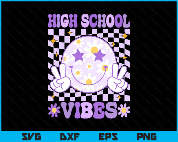 Groovy High school Vibes Back to School High school Teacher SVG PNG Digital Printable Files