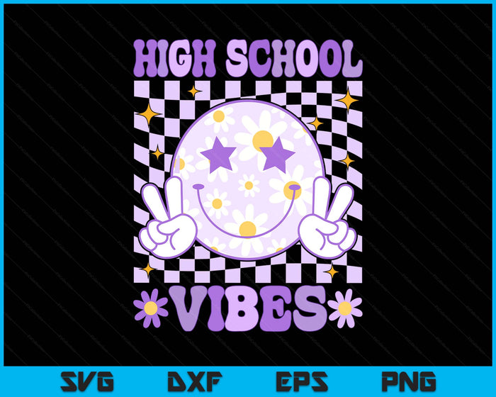 Groovy High school Vibes Back to School High school Teacher SVG PNG Digital Printable Files