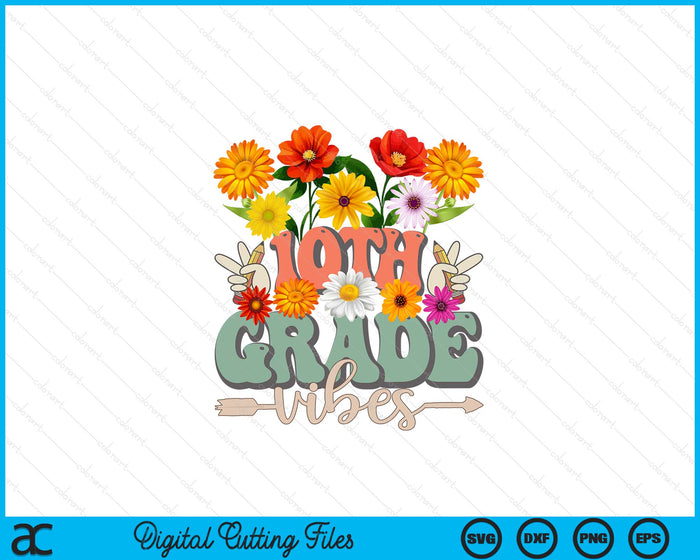 Groovy Hippie Wildflower 10th Grade Vibes Teachers Girls Kids SVG PNG Digital Cutting Files