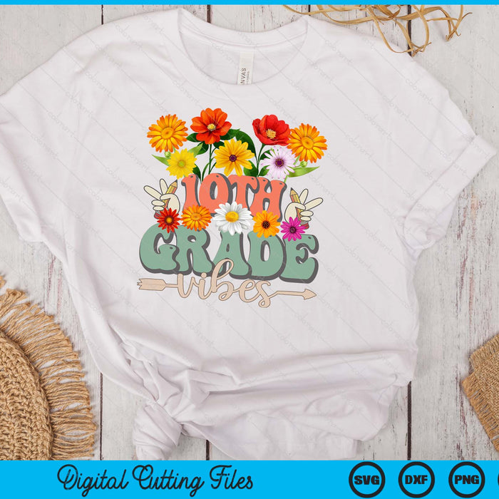 Groovy Hippie Wildflower 10th Grade Vibes Teachers Girls Kids SVG PNG Digital Cutting Files