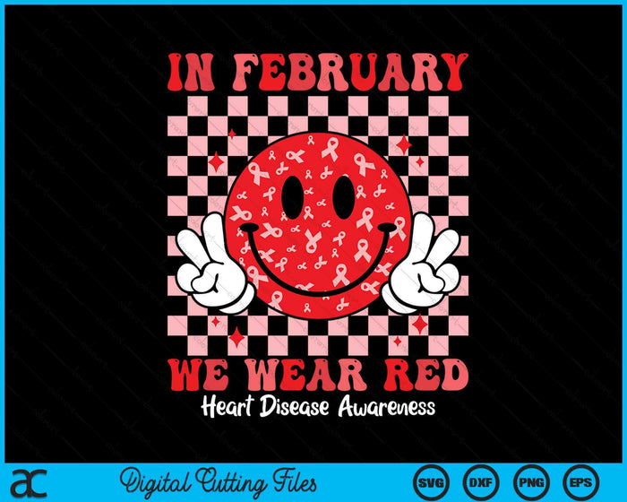 Groovy In February We Wear Red For Heart Disease Awareness SVG PNG Digital Printable Files