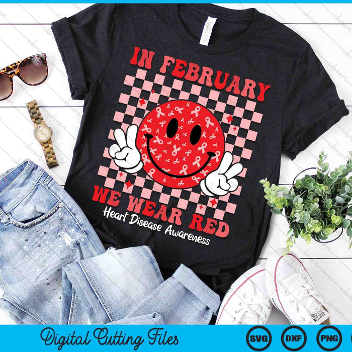 Groovy In February We Wear Red For Heart Disease Awareness SVG PNG Digital Printable Files