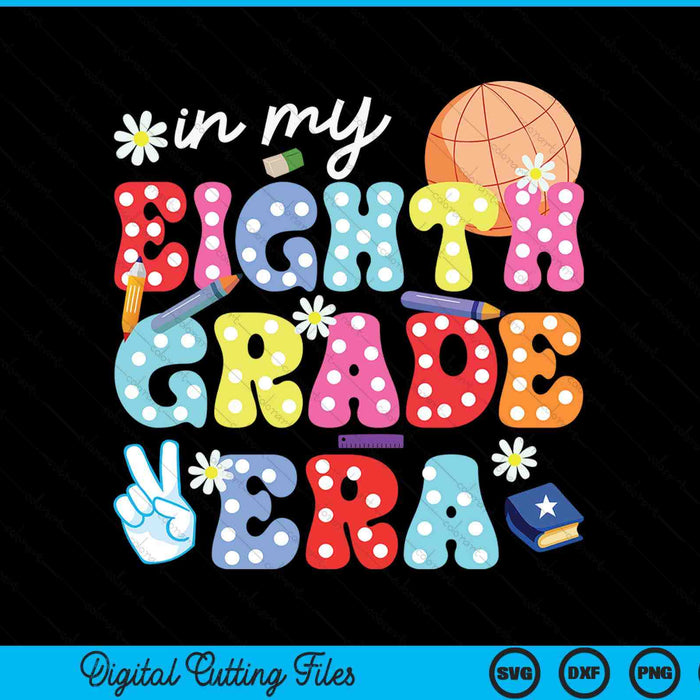 Groovy in my eighth grade era first day SVG cut file