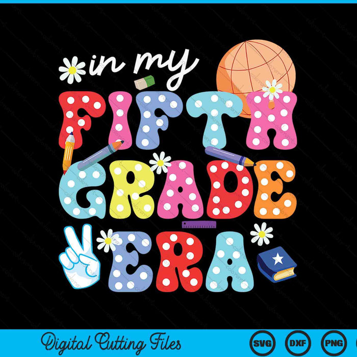 Groovy in my fifth grade era first day SVG cut file