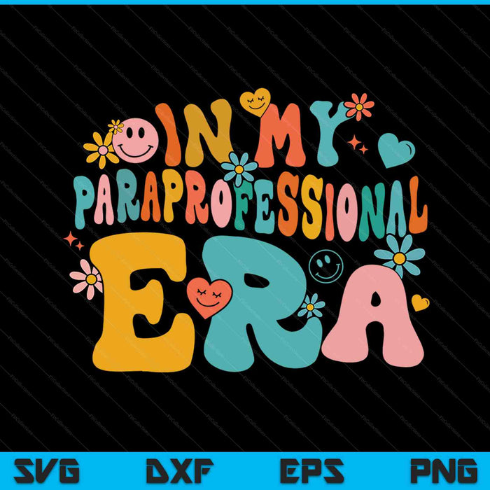 Groovy in my paraprofessional era back to school first day SVG cut file