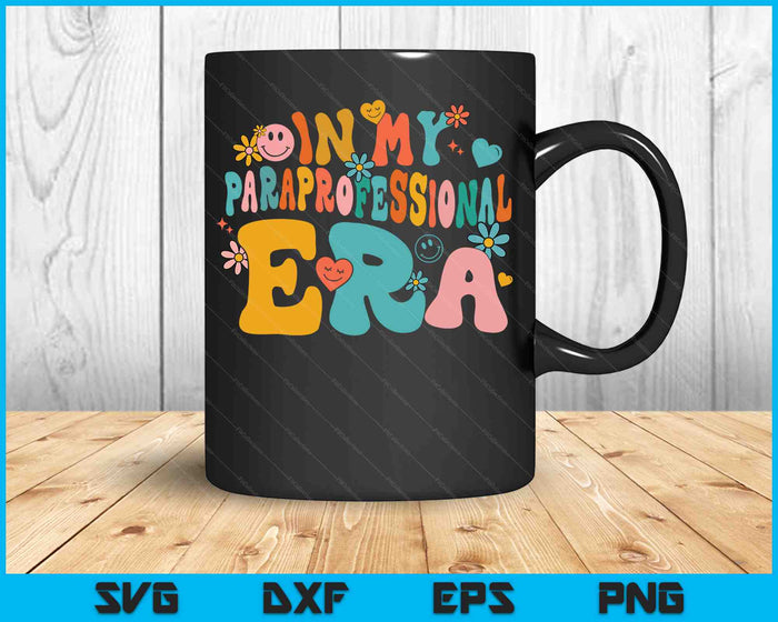 Groovy In My Paraprofessional Era Back To School First Day SVG PNG Digital Cutting Files