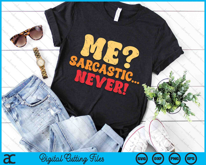 Groovy Me Sarcastic Never Funny Sarcasm Saying Quote SVG PNG Digital Printable Files