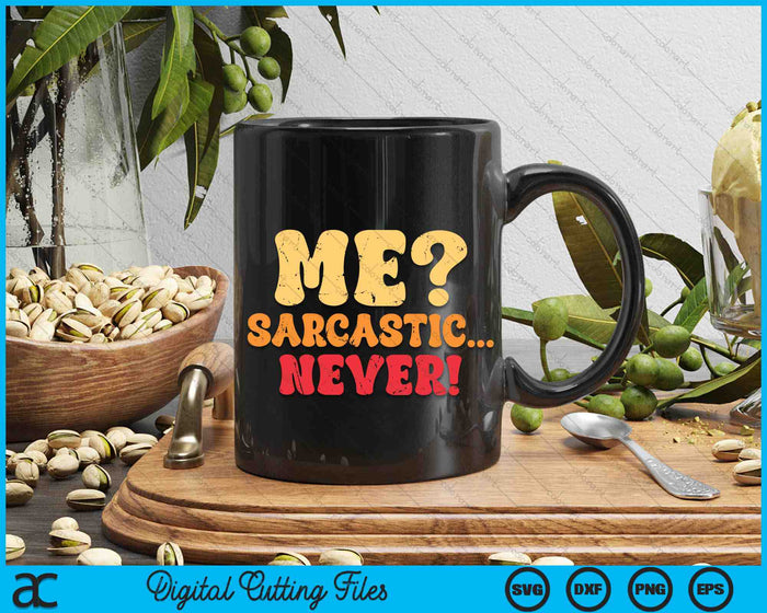 Groovy Me Sarcastic Never Funny Sarcasm Saying Quote SVG PNG Digital Printable Files