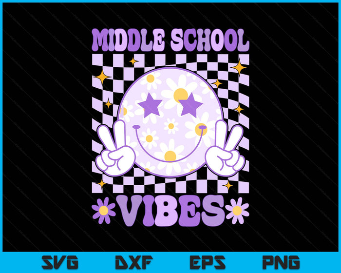 Groovy Middle school Vibes Back to School Middle school Teacher SVG PNG Digital Printable Files