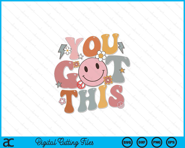 Groovy motivational testing day teacher student you got this SVG cut file