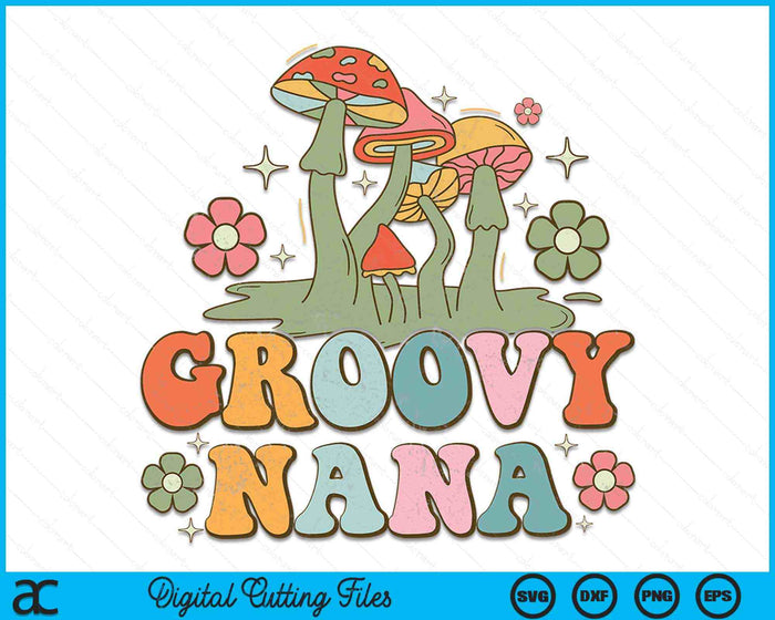 Groovy Nana 70s Aesthetic Nostalgia 1970's Hippie Nana Retro SVG PNG Digital Cutting Files