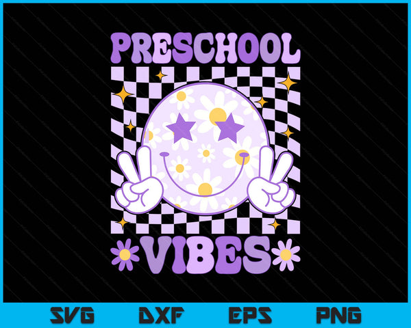 Groovy Preschool Vibes Back to School Preschool Teacher SVG PNG Digital Printable Files