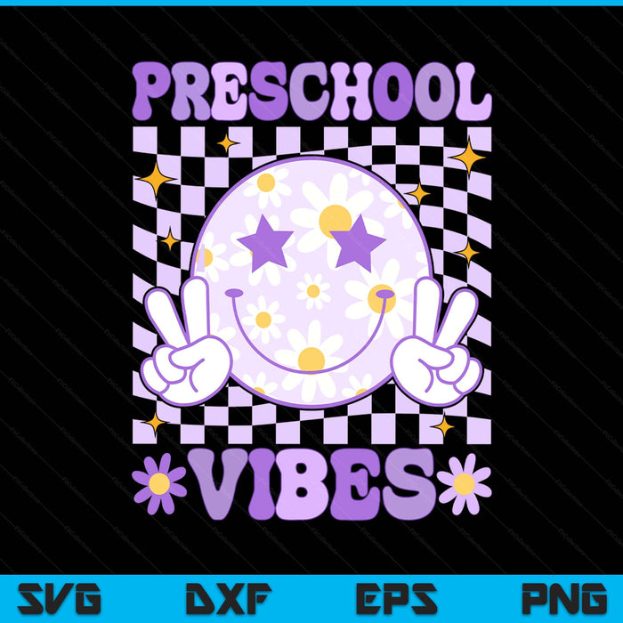 Groovy preschool vibes back to school preschool teacher SVG PNG cut file for Cricut
