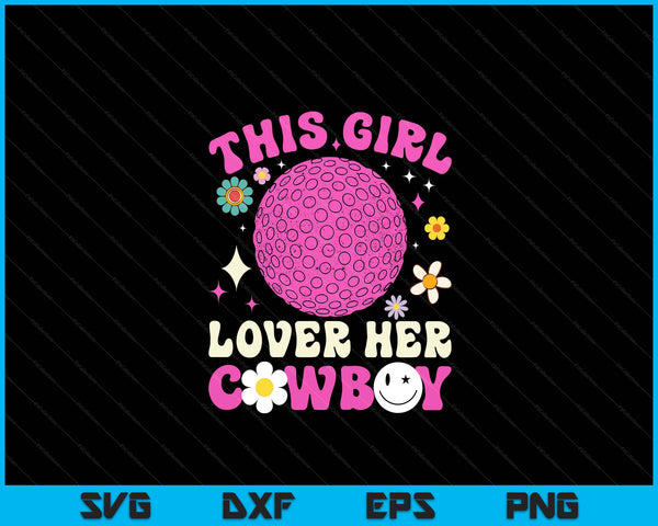 Groovy retro this girl loves her cowboy cute Texas Dallas hockey SVG cut file