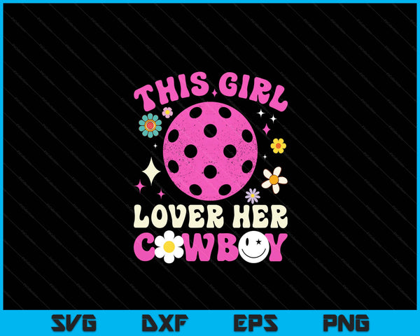 Groovy retro this girl loves her cowboy cute Texas Dallas pickleball SVG cut file